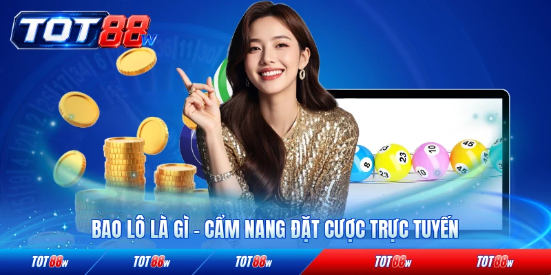 Bao lô là gì cẩm nang đạt cược trực tuyến