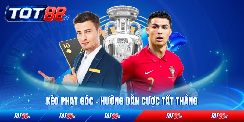 Kèo phạt góc tot88 hướng dẫn cược tất thắng