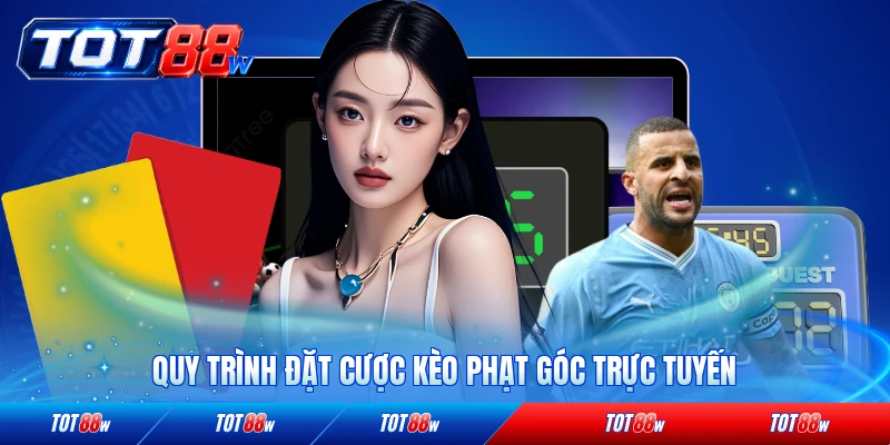 Quy trình đặt cược kèo phạt góc trực tuyến chi tiết